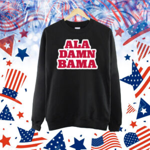Ala Damn Bama Shirt