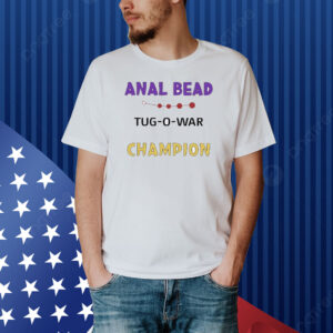 Anal Bead Tug O War Champion Shirt