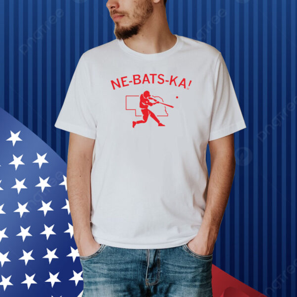 Baseball in Nebraska: Ne-bat-sk! Shirt