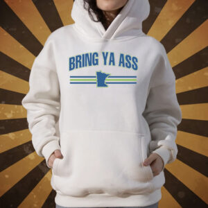 Bring Ya Ass To Minnesota Team Hoodie