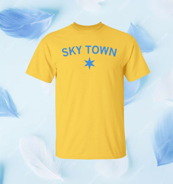 Chicago is Sky Town Shirt