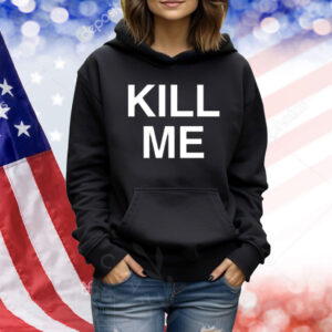 Destructiondxll Kill Me Shirt