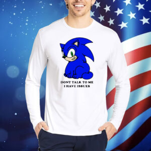 Don't Talk To Me I Have Tissues shirt