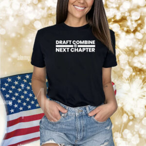 Draft Combine Next Chapter Season 10 Shirt