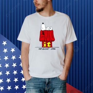 End It Unpleasant Living Shirt