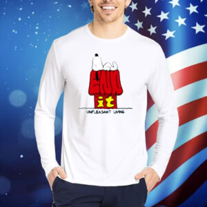 End It Unpleasant Living Shirt