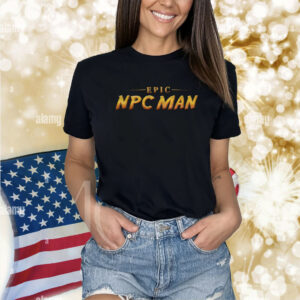Epic Npc Man Shirt