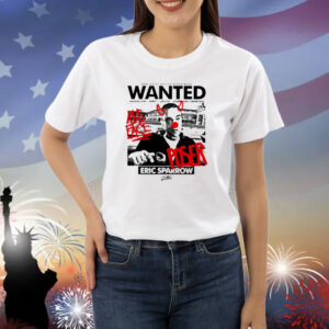 Eric Sparrow New Jersey Police Department Wanted Vandalism Theft Arson Underage Drinking shirt