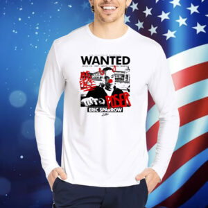 Eric Sparrow New Jersey Police Department Wanted Vandalism Theft Arson Underage Drinking shirt