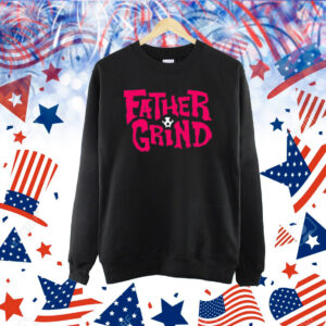 Father Grind Shirt