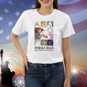 Female Rage The Musical By Taylor Swift Shirt