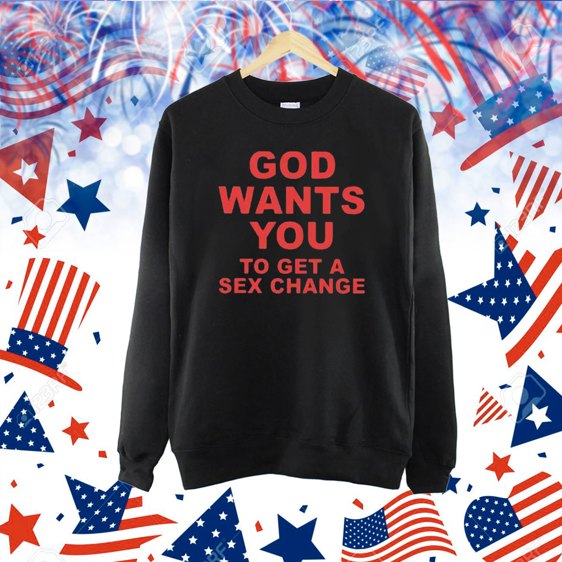 God Wants You To Get A Sex Change Shirt