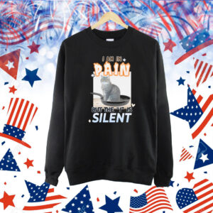 Gotfunny I Am In Pain But The I Is Silent Shirt