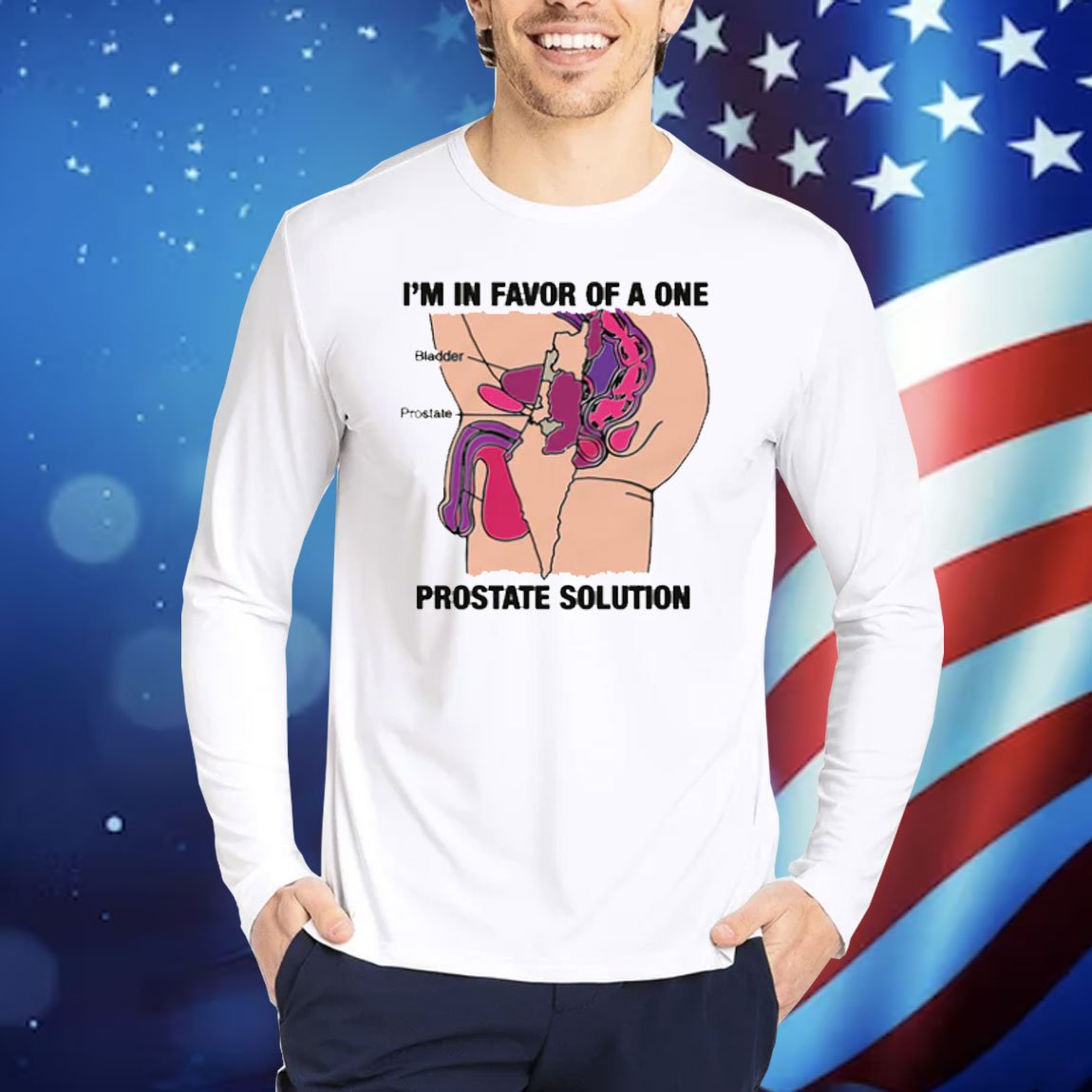 I'm In Favor Of A One Prostate Solution Shirt