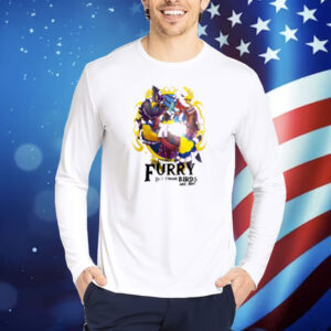 I'm Not A Furry But Those Birds Are Hot Shirt