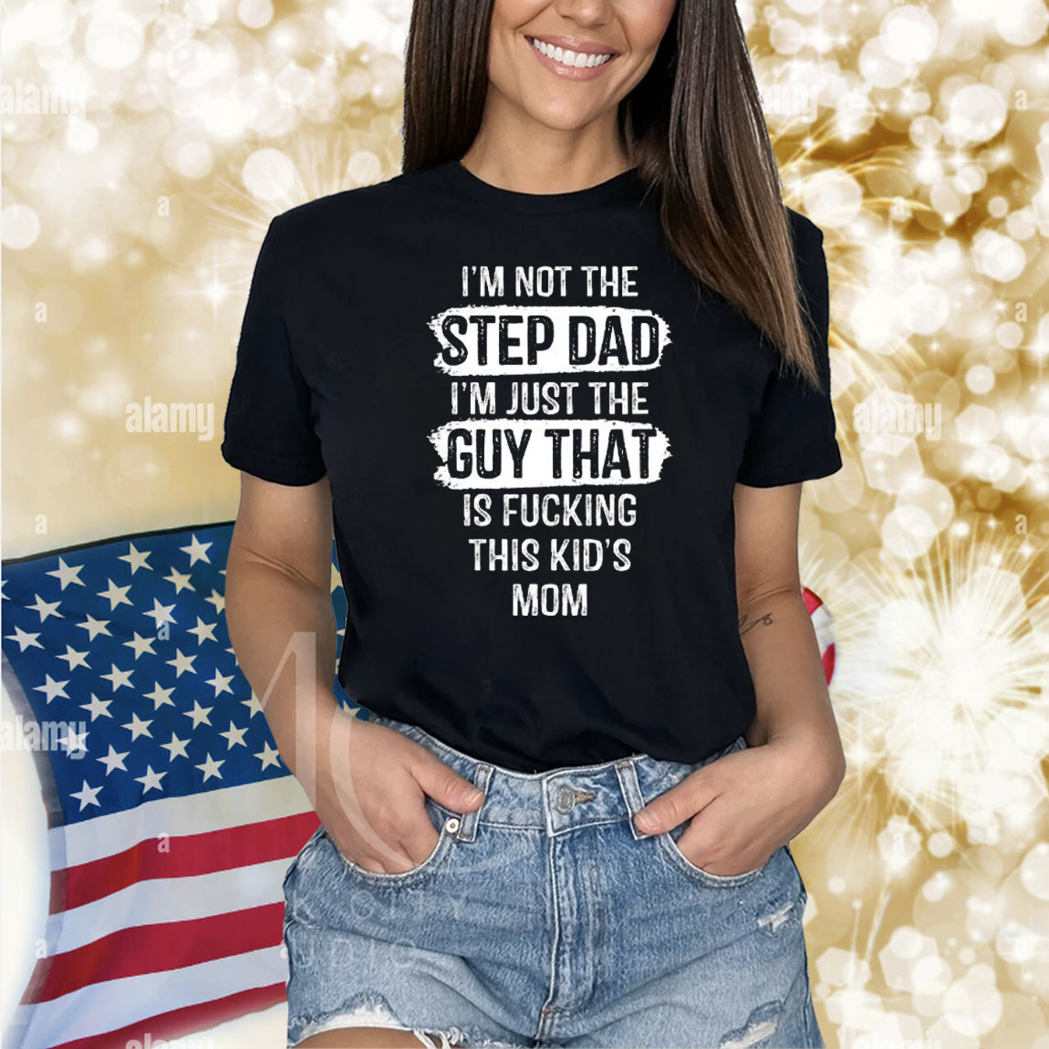 I’m Not The Step Dad I’m Just The Guy That Is Fucking This Kid’s Mom Shirt