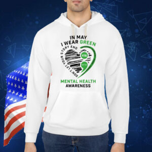 In May I Wear Green Mental Health Awareness shirt
