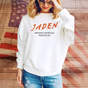 Jaden Missing Peoples Nights Up shirt