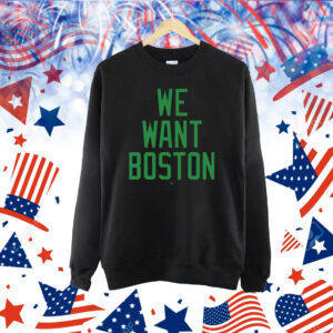 Jayson Tatum We Want Boston Shirt