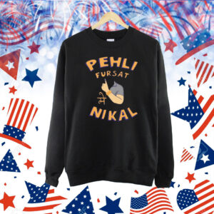 Kadak Pehli Fursat Mei Nikal Shirt