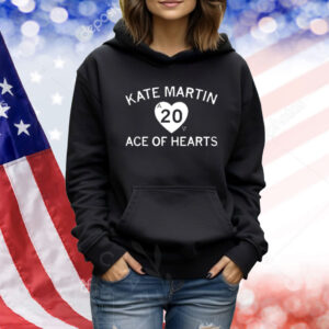 Kate Martin is the Ace of our Hearts. Shirt