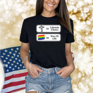 Lifestyle Choice Way Of Life Shirt