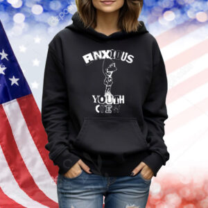 Limited Anxious Youth Crew Funny Shirt