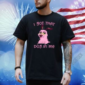 Lizbiecafe I Got That Dog In Me Shirt