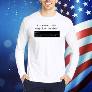 Max Maxggs I Survived May 8Th Shirt