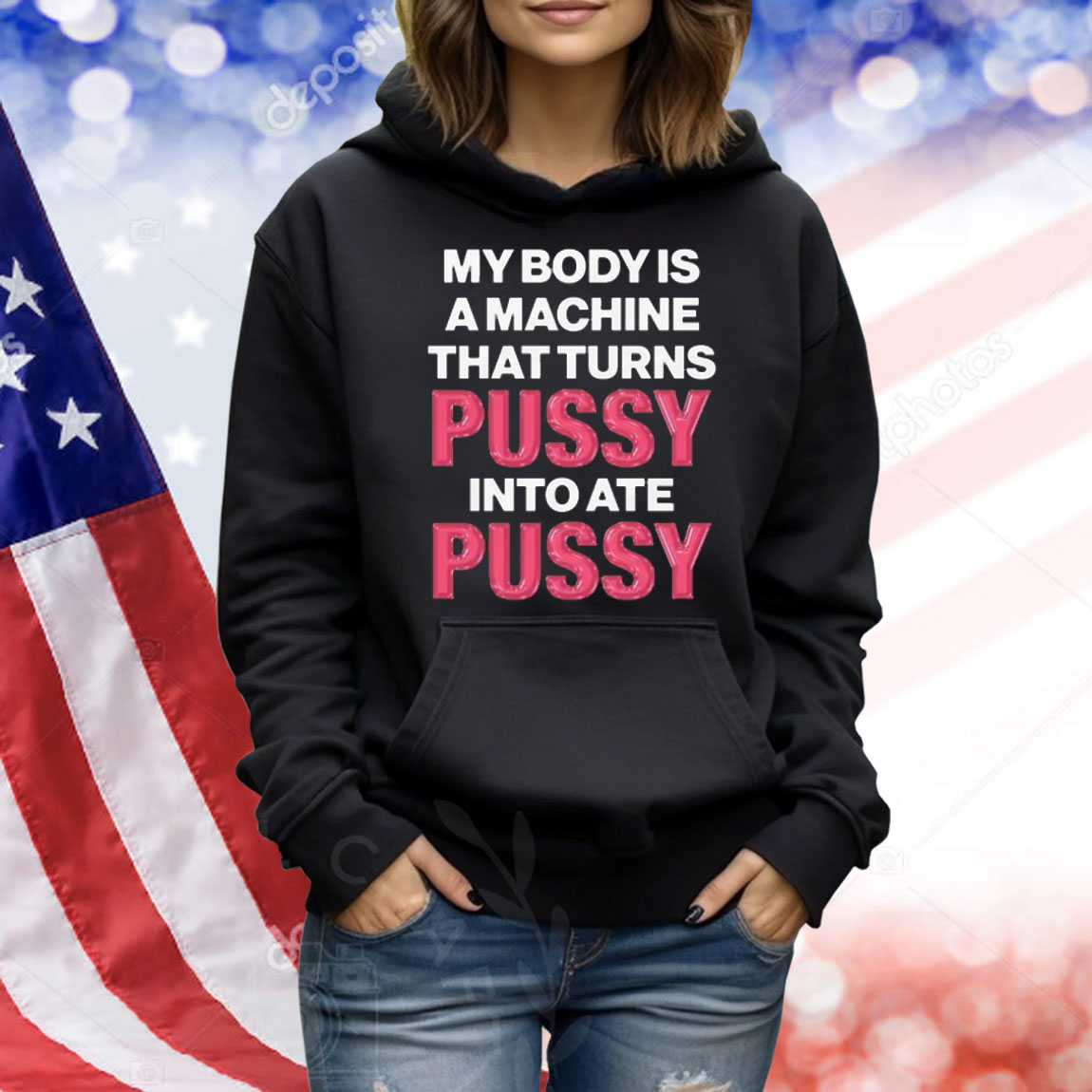 My Body Is A Machine That Turns Pussy Into Ate Pussy. Shirt
