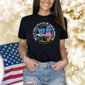 Retrontario Don't Put It In Your Mouth shirt