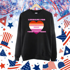 Sadstreet Store Lesbians For Custom Shirt