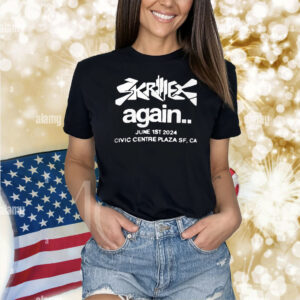 Skrillex Again June 1st 2024 Civic Centre Plaza Sf Ca Shirt