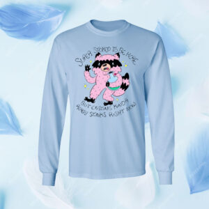 Super Stoked To Be Here But Existing Kinda Really Stinks Right Now Shirt