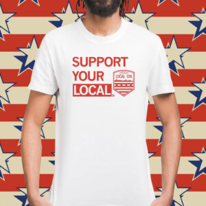 Support Your Local Chicago Local 134 Shirt