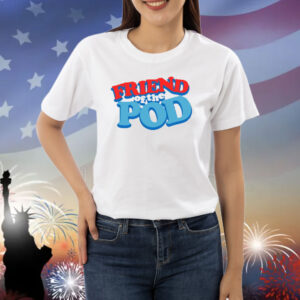That Chick Angel Friend Of The Pod Shirt