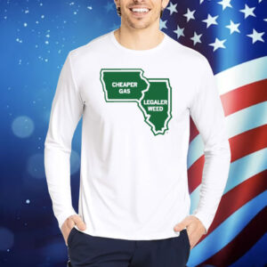 The Quad Cities: at the intersection of Cheaper Gas and Legaler Weed Shirt