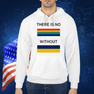 There Is No Rainbow Without Yellow And Blue Shirt