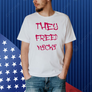 They Freed Nicki Shirt