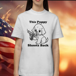 This Puppy Shoots Back Tee Shirt