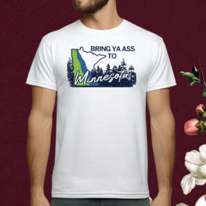 Timberwolves Bring Ya Ass To Minnesota Road Sign T-Shirts