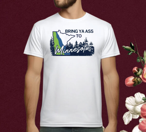 Timberwolves Bring Ya Ass To Minnesota Road Sign T-Shirts