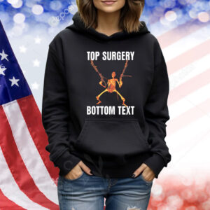 Top Surgery Bottom Text Shirt