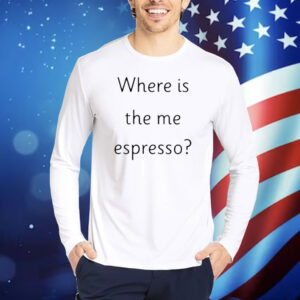 Unsubscribers Where Is The Me Espresso Shirt