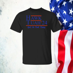 Hawk Tuah 24 Womens Shirt