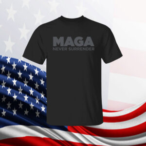 MAGA Never Surrender Black Women's Shirt