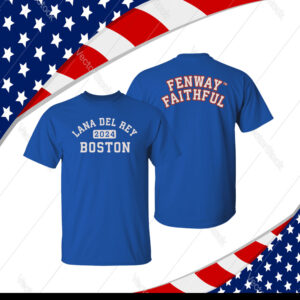 Boston Lana Del Rey Fenway Faithful Shirts