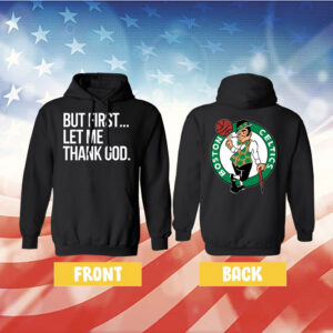 Joe Mazzulla Celtics But First Let Me Thank God Shirt