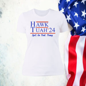 Hawk Tuah 24 Womens Shirt