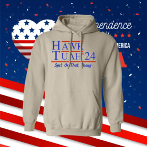 Hawk Tuah 24 Spit On That Thang Shirts